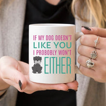 Load image into Gallery viewer, If My Dog Doesn&#39;t Like You, Dog Lover Gift, Dog
